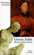 Gwen John : Rodins kleine Muse - Lavizzari-Raeuber, Alexandra