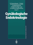 Gyn?kologische Endokrinologie und Fortpflanzungsmedizin: Band 1: Gyn?kologische Endokrinologie