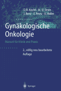 Gynakologische Onkologie: Manual Fur Klinik Und Praxis