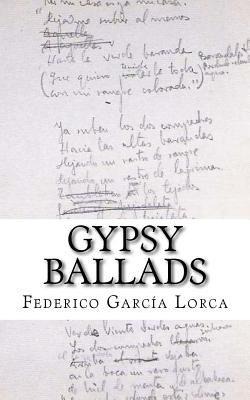 Gypsy Ballads: A New Translation of the Romancero Gitano by Federico Garcia Lorca - Frazier, Jeffrey B (Translated by), and Garcia Lorca, Federico