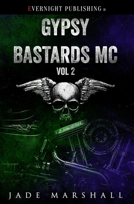 Gypsy Bastards MC: Volume Two - Marshall, Jade