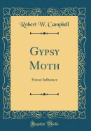 Gypsy Moth: Forest Influence (Classic Reprint)