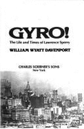 Gyro!: The Life and Times of Lawrence Sperry