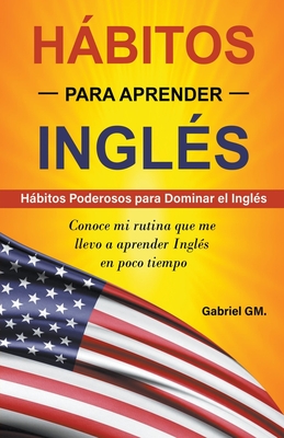 Hbitos para aprender Ingls - Gm, Gabriel