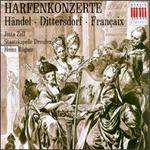 Hndel, Karl Ditters von Dittersdorf, Jean Franaix: Harfenkonzerte