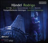 Hndel: Rodrigo - Anna Dennis (soprano); Erica Eloff (soprano); Fflur Wyn (soprano); Jorge Navarro Colorado (tenor);...