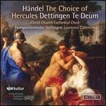 Hndel: The Choice of Hercules; Dettingen Te deum