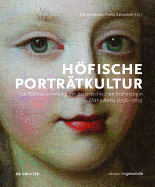 Hfische Portr?tkultur: Die Bildnissammlung Der sterreichischen Erzherzogin Maria Anna (1738-1789)
