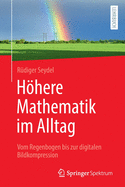 Hhere Mathematik Im Alltag: Vom Regenbogen Bis Zur Digitalen Bildkompression