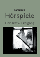 Hrspiele: Der Test & Freigang