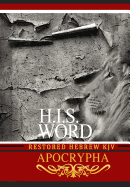 H.I.S. Word Restored Hebrew KJV Apocrypha