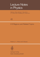 H II Regions and Related Topics: Proceedings of a Symposium Held at Mittelberg, Kleinwalsertal, Austria, January 13-17, 1975 - Wilson, T L (Editor), and Downes, D (Editor)