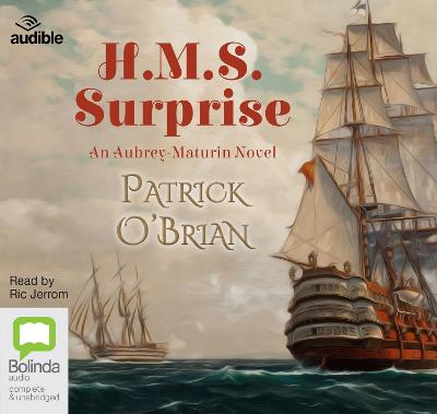 H.M.S. Surprise - O'Brian, Patrick, and Jerrom, Ric (Read by)