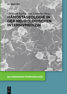 H?mostaseologie in der neurologischen Intensivmedizin