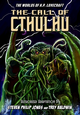 H.P. Lovecraft: The Call of Cthulhu - Lovecraft, H P, and Jones, Steven Philip