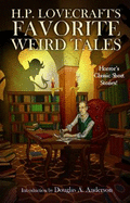 H.P. Lovecraft's Favorite Weird Tales: The Roots of Modern Horror