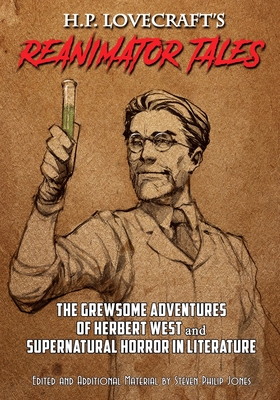 H.P. Lovecraft's Reanimator Tales - Lovercraft, H P, and Jones, Steven Philip