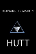 H U T T - Martin, Bernadette