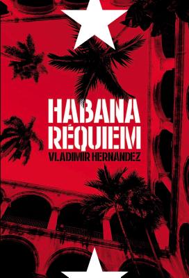 Habana rquiem - Hernandez, Vladimir