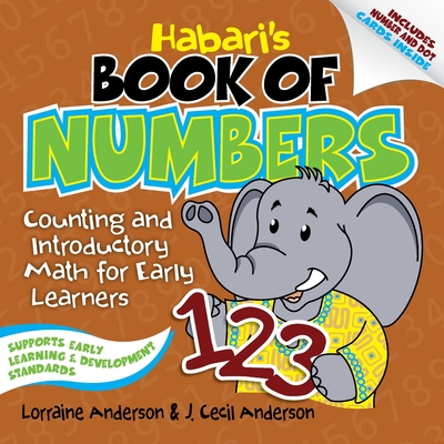Habari's Book of Numbers: Counting and Introductory Math for Early Learners - Anderson, Lorraine, and Anderson, J Cecil