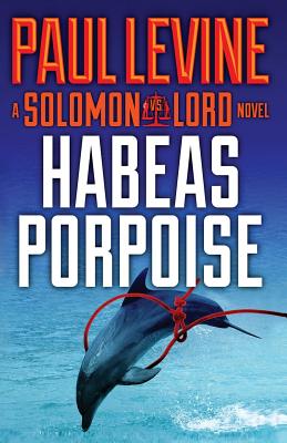 Habeas Porpoise - Levine, Paul