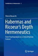 Habermas and Ricoeur's Depth Hermeneutics: From Psychoanalysis to a Critical Human Science