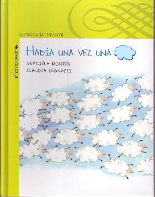 Habia una Vez una Nube - Montes, Graciela