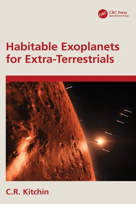 Habitable Exoplanets for Extra-Terrestrials - Kitchin, C R