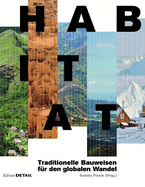 Habitat: Traditionelle Bauweisen F?r Den Globalen Wandel