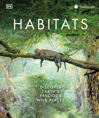 Habitats: From Ocean Trench to Tropical Forest - DK, and Packham, Chris (Foreword by)