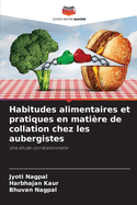 Habitudes alimentaires et pratiques en mati?re de collation chez les aubergistes