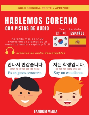 Hablemos Coreano - Con Pistas de Audio: Aprenda ms de 1,400 expresiones coreanas de 21 temas de manera rpida y fcil - Media, Fandom
