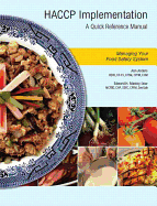 HACCP Implementation: A Quick Reference Manual: Managing Your Food Safety System