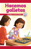 Hacemos Galletas: Trabajar Al Mismo Tiempo (We Make Cookies: Working at the Same Time)