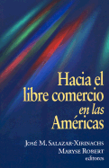 Hacia el Libre Comercio en las Americas