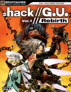 . Hack//G.U., Vol. 1//Rebirth-Bradygames Official Strategy Guide - Jennifer Sims, Laura Parkinson