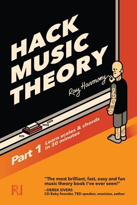 Hack Music Theory, Part 1: Learn Scales & Chords in 30 Minutes - Harmony, Ray