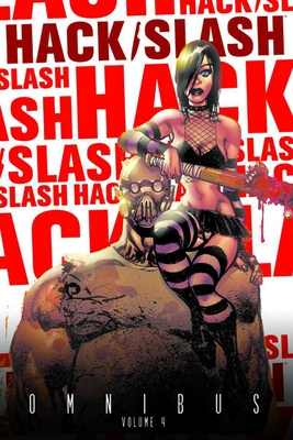 Hack/Slash Omnibus Volume 4 - Seeley, Tim, and Various Artists