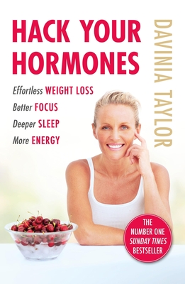 Hack Your Hormones: The Number One Sunday Times Bestseller - Taylor, Davinia