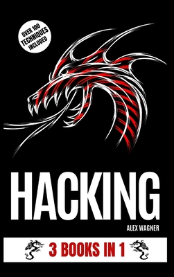Hacking: 3 Books in 1 - Wagner, Alex
