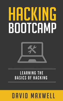 Hacking: Bootcamp Learn the Basics of Windows 10 in 2 Weeks! - Maxwell, David