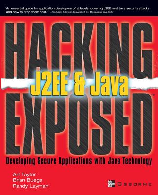 Hacking Exposed J2ee & Java: Developing Secure Web Applications with Java Technology - Buege, Brian (Conductor)