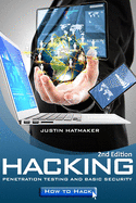 Hacking: : Penetration Testing, Basic Security and How To Hack
