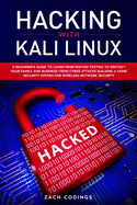 Hacking with Kali Linux: A Beginner's Guide to Learn Penetration Testing to Protect Your Family and Business from Cyber Attacks Building a Home Security System for Wireless Network Security.