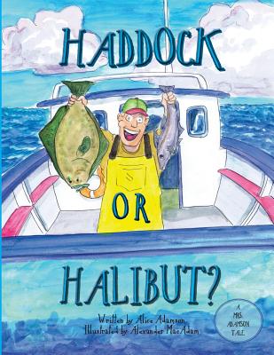 Haddock Or Halibut? - Adamson, Alice