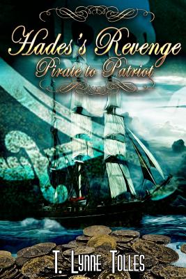 Hades's Revenge: Pirate to Patriot - Winograd, Tina (Editor), and Tolles, T Lynne