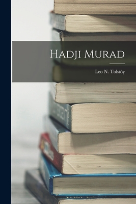 Hadji Murad - Tolsty, Leo N