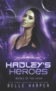 Hadley's Heroes: A Sci-fi Alien Romance