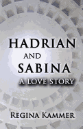 Hadrian and Sabina: A Love Story