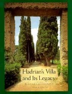 Hadrian's Villa and Its Legacy - MacDonald, William L., and Pinto, John A.